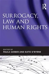 Book cover of Surrogacy, Law and Human Rights by Paula Gerber