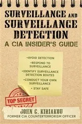 Book cover of Surveillance and Surveillance Detection by John Kiriakou