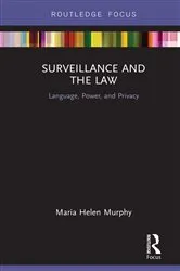 Book cover of Surveillance and the Law by Maria Helen Murphy
