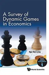 Book cover of Survey Of Dynamic Games In Economics, A by Ngo Van Long