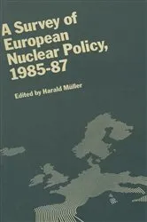 Book cover of Survey of European Nuclear Policy, 1985-87 by Harald Muller