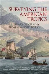 Book cover of Surveying the American Tropics by Maria Cristina Fumagalli