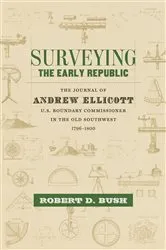 Book cover of Surveying the Early Republic by Robert D. Bush