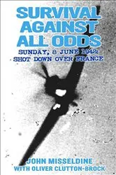 Book cover of Survival Against All Odds by John Misseldine
