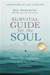 Book cover of Survival Guide for the Soul by Ken Shigematsu