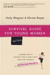 Book cover of Survival Guide for Young Women by Holly Wagner