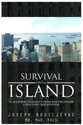Book cover of Survival on an Island: Health and Immunity from the Epicenter by Joseph Bosiljevac