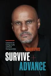 Book cover of Survive and Advance by Derek Lewis