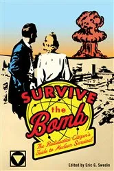 Book cover of Survive the Bomb by Eric G. Swedin