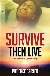 Book cover of Survive Then Live by Patience Murray