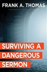 Book cover of Surviving a Dangerous Sermon by Frank A. Thomas