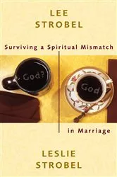 Book cover of Surviving a Spiritual Mismatch in Marriage by Lee Strobel