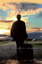 Book cover of Surviving Among Strangers by Emmanuel Oghene