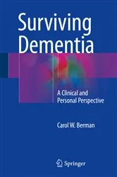 Book cover of Surviving Dementia by Carol W. Berman