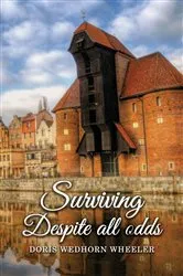 Book cover of Surviving Despite All Odds by Doris Wedhorn Wheeler