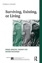 Book cover of Surviving, Existing, or Living by Pamela R. Fuller