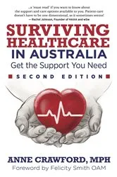 Book cover of Surviving Healthcare in Australia (2nd ed.) by Anne Crawford