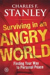 Book cover of Surviving in an Angry World by Charles F. Stanley