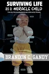 Book cover of Surviving Life as a Miracle Child by Unknown