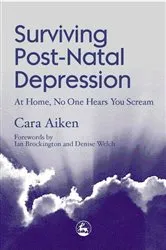 Book cover of Surviving Post-Natal Depression by Cara Aiken