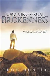 Book cover of Surviving Sexual Brokenness by Thom Hunter