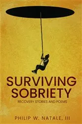 Book cover of SURVIVING SOBRIETY by PHILIP W. NATALE III