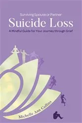 Book cover of Surviving Spouse or Partner Suicide Loss by Collins, Michelle, Ann