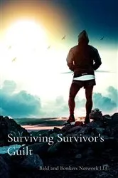 Book cover of Surviving Survivor's Guilt by Dakota Frandsen