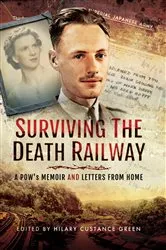 Book cover of Surviving the Death Railway by Hilary Custance Green