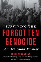 Book cover of Surviving the Forgotten Genocide by John Minassian