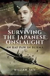 Book cover of Surviving the Japanese Onslaught by William Tate