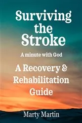 Book cover of Surviving the Stroke a Minute with God by Marty Martin