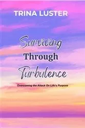 Book cover of Surviving Through Turbulence by Trina Luster