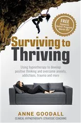 Book cover of Surviving to Thriving by Anne Goodall