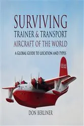 Book cover of Surviving Trainer & Transport Aircraft of the World by Don Berliner