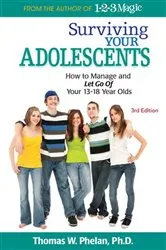 Book cover of Surviving Your Adolescents (3rd ed.) by Thomas Phelan