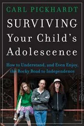 Book cover of Surviving Your Child's Adolescence by Carl Pickhardt