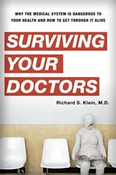 Book cover of Surviving Your Doctors by Richard S. Klein