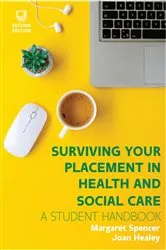 Book cover of Surviving your Placement in Health and Social Care (2nd ed.) by Joan Healey