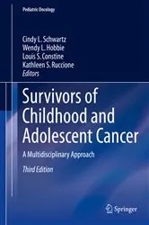 Book cover of Survivors of Childhood and Adolescent Cancer (3rd ed.) by Cindy L. Schwartz