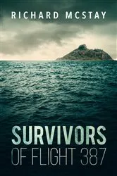 Book cover of Survivors of Flight 387 by Richard McStay