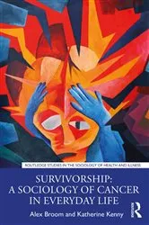 Book cover of Survivorship: A Sociology of Cancer in Everyday Life by Alex Broom