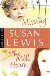 Book cover of Susan Lewis Bundle: Missing/ The Mill House by Unknown