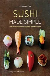 Book cover of Sushi Made Simple by Atsuko Ikeda