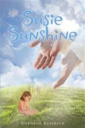 Book cover of Susie Sunshine by Deborah Klejbach