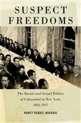 Book cover of Suspect Freedoms by Nancy Raquel Mirabal