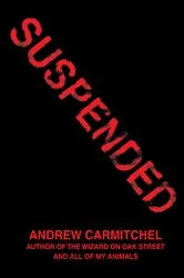 Book cover of Suspended by Andrew Carmitchel