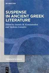 Book cover of Suspense in Ancient Greek Literature by Ioannis M. Konstantakos