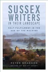 Book cover of Sussex Writers in their Landscape by Peter Brandon