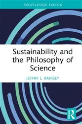 Book cover of Sustainability and the Philosophy of Science by Jeffry L. Ramsey